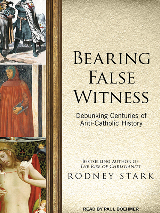 Title details for Bearing False Witness by Rodney Stark - Available